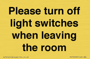 Please turn off light switches when leaving the room